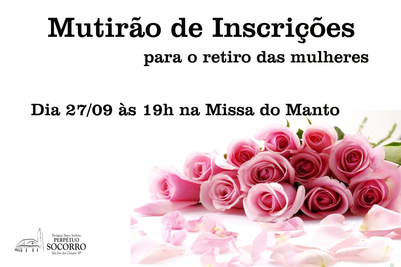 Mutirão de Inscrição Retiro das Mulheres 27 09 2019