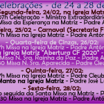 Horários de Missas e Celebrações 24 a 28 Fevereiro.