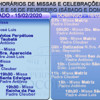 Horários de Missas e Celebrações 15 e 16 Fevereiro.