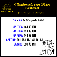 Atendimento com o Padre – de 09 a 15 de Março.