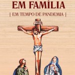 Via Sacra Em Família Em Tempo de Pandemia.