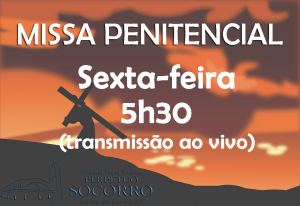 Missa Penitencial 2021 - 5h30