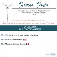 Semana Santa 2021 – Quinta-feira Santa.