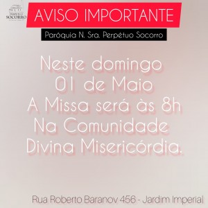 Dia 01 de maio Trabalhador - missa 8h Misericórdia