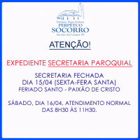 Secretaria Fechada – 15/04 (Paixão de Cristo).