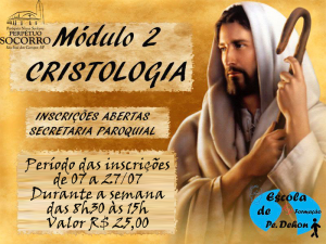 Curso Cristologia - Inscrições de 07 a 27 de Julho na secretaria
