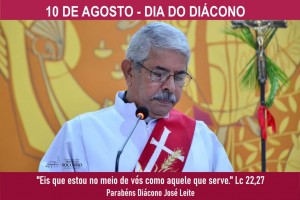 Dia 10 de Agosto dia do Diácono 2022