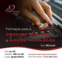 Inscrições para formação da equipe de som.