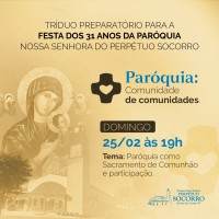 1º dia do Tríduo Preparatório – Festa dos 31 Anos da Paróquia.