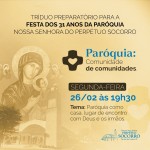 2º dia do Tríduo Preparatório – Festa dos 31 Anos da Paróquia.