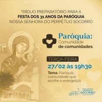 3º dia do Tríduo Preparatório – Festa dos 31 Anos da Paróquia.