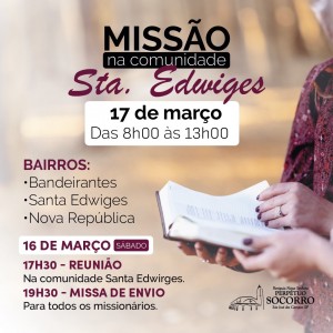 Missões Santa Edwiges 17 03 24