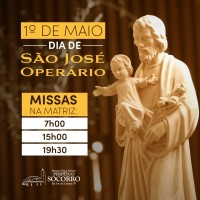 Missas na Matriz – São José Operário, dia 01/05.