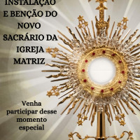 Missa de Instalação e Bênção do Novo Sacrário – 05/04 às 19h